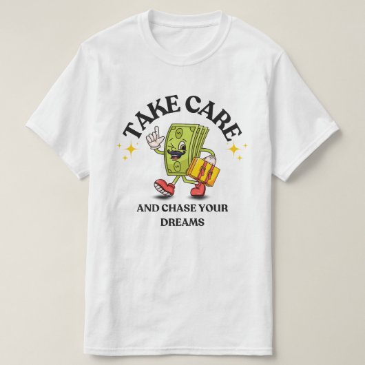 Chase Your Dreams T-shirt (Design voorkant)