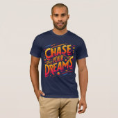 "Chase Your Dreams" T-shirt ontwerp (Voorkant volledig)