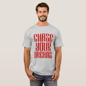 Chase Your Dreams Typografie T-shirt (Voorkant volledig)