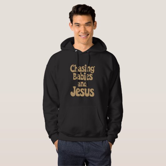 Chasing Babies and Jesus Funny Ouderschap citeert  Hoodie (Voorkant volledig)