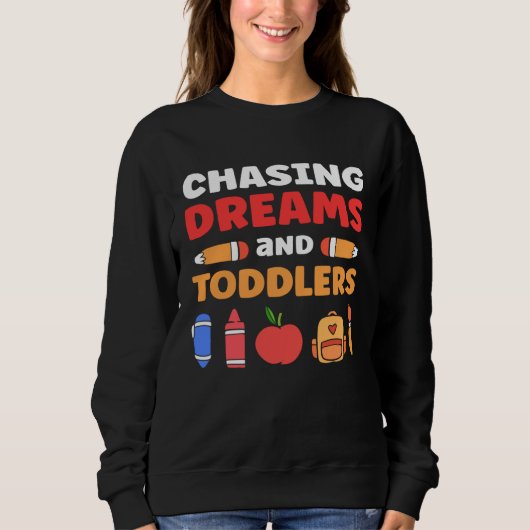 Chasing Dreams And Toddlers Childcare Daycare Prov Trui (Voorkant)