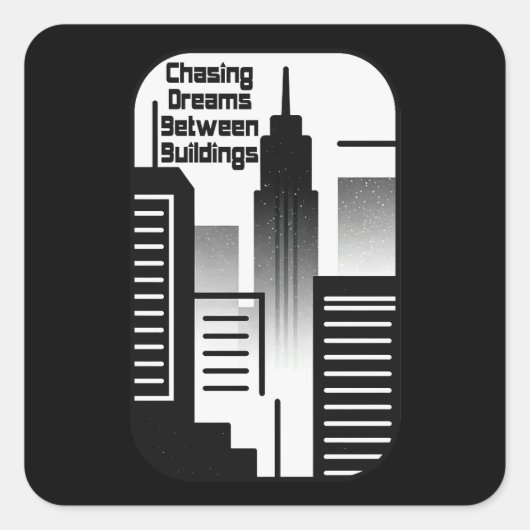 Chasing Dreams Between Buildings Urban Design Vierkante Sticker (Voorkant)