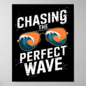 Chasing The Perfect Wave Surfing - Beach Adventure Poster (Voorkant)