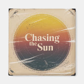 Chasing The Sun Magneet (Voorkant)