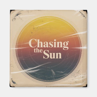 Chasing The Sun Magneet