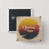 Chasing The Sun Vierkante Button 5,1 Cm (Voorkant /achterkant)