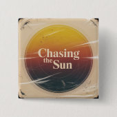 Chasing The Sun Vierkante Button 5,1 Cm (Voorkant)