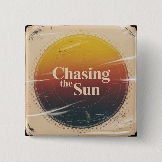 Chasing The Sun Vierkante Button 5,1 Cm (Voorkant)