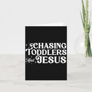 Chasing Toddlers and Jesus Christian Mom Funny Kaart