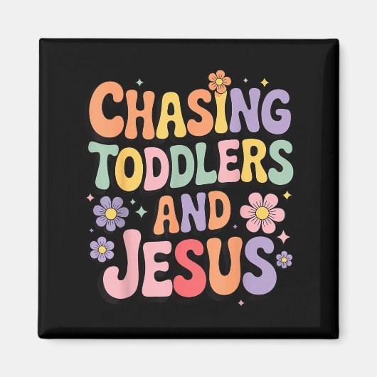Chasing Toddlers And Jesus Magneet (Voorkant)