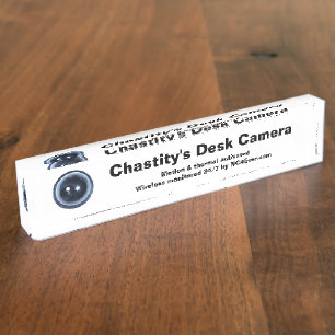 Chastity's Desk Camera Naambordje
