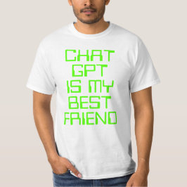Chat GPT is mijn beste vriend AI grappig neon groe T-shirt