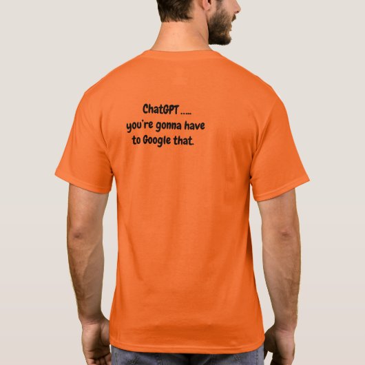 Chat GPT Mannen T-Shirt - Google dat (Achterkant)
