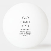 Chat GPT Ping Pong Ball - je gaat... google dat (Voorkant)
