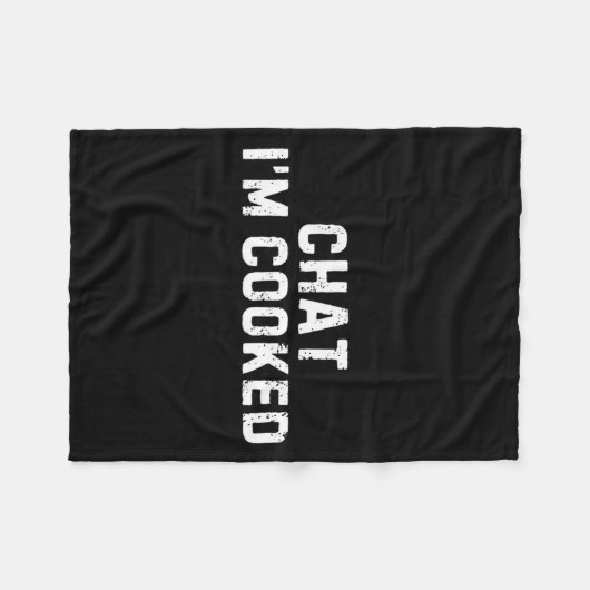 Chat I'm Cooked Funny I'm Cooked Meme Humor  Fleece Deken (Voorkant (Horizontaal))