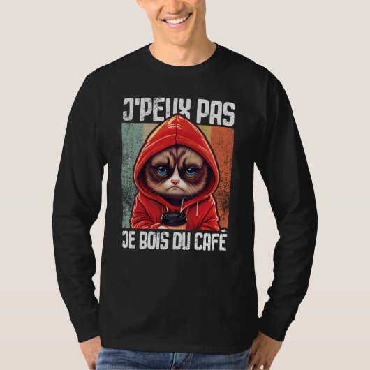 Chat J'Peux Pas I j'peux pas je bois du café 4 T-shirt (Voorkant)