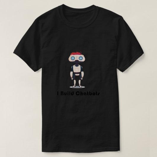 Chatbot I Build Chatbots Robot Chatbots Version T-shirt (Design voorkant)