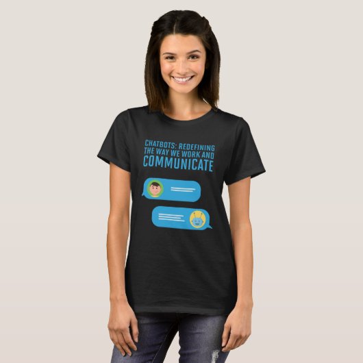 Chatbots Redefining The Way We Work And Communicat T-shirt (Voorkant volledig)