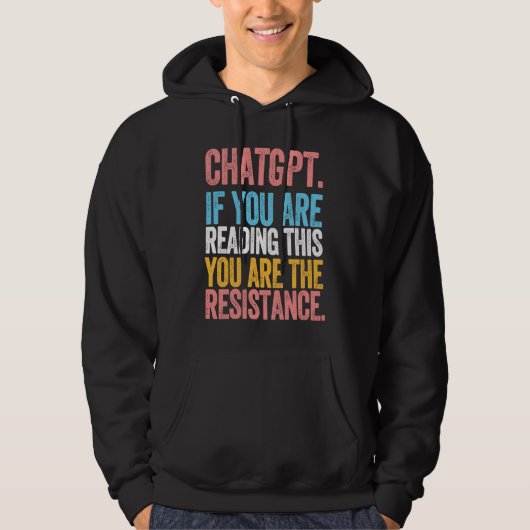 CHATGPT resistance artificial intelligence languag Hoodie (Voorkant)