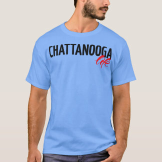 Chattanooga Life T-shirt