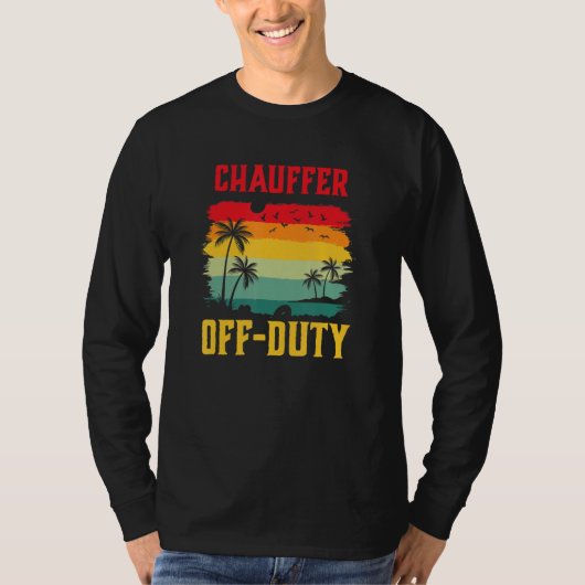 Chauffer On Holiday Off Duty  Summer Break Outfit T-shirt (Voorkant)