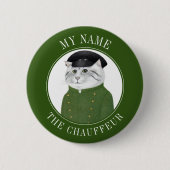 CHAUFFEUR CAT Naam Tag Badge Pin Button (Voorkant)
