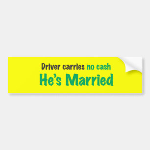 Chauffeur vervoert geen contant geld hij is getrou bumpersticker