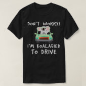 Chauffeurslicentie Koalafied Gift Idee Rijtest L T-shirt (Design voorkant)
