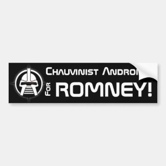 Chauvinist Androids voor Romney! Bumpersticker