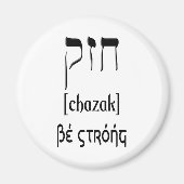 CHAZAK - BE STRONG - HEBREW ALEPH BETH MAGNEET (Voorkant)