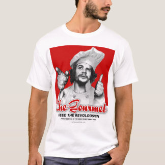 Che Gourmet: Geef de Revolooshin. T-shirt