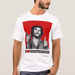 Che hartinfdoctrinatie t-shirt