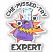 Che-miste-try Funny Science Chemistry Pun Sticker (Voorkant)