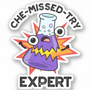 Che-miste-try Funny Science Chemistry Pun Sticker