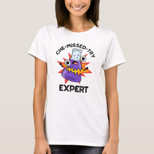 Che-miste-try Funny Science Chemistry Pun T-shirt