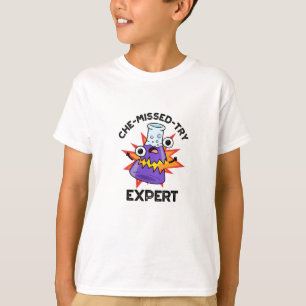 Che-miste-try Funny Science Chemistry Pun T-shirt