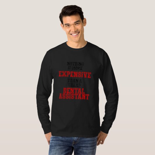 Cheap Dental Assistant is duur T-shirt (Voorkant volledig)
