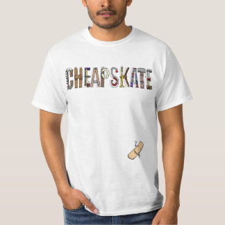 Cheapskate-Shirt T-shirt