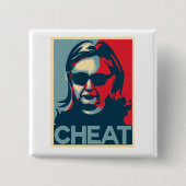 CHEAT Anti-Hillary Clinton Button / Badge (Voorkant)