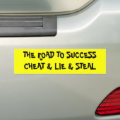 CHEAT, LIE EN STEAL BUMPERSTICKER (Op auto)