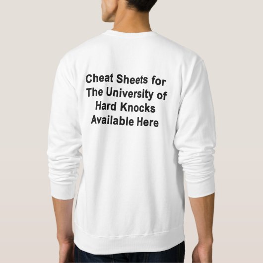 Cheat Sheet For U of Hard Knocks Sweatshirt (Achterkant)