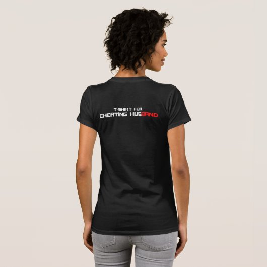 CHEATING HUSBAND T-Shirt (Achterkant volledig)