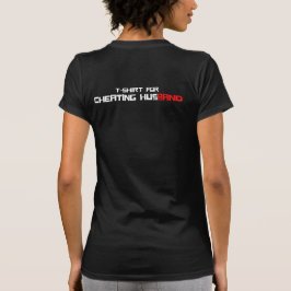 CHEATING HUSBAND T-Shirt