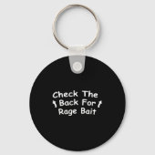 Check Back For Rage Bait Funny Meme Gift  Sleutelhanger (Voorkant)