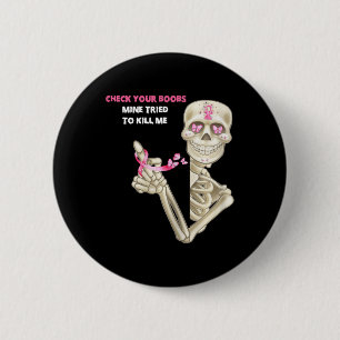 Check je borstmijn probeerde me te vermoorden Suga Ronde Button 5,7 Cm