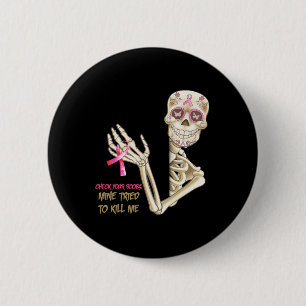 Check je borstmijn probeerde me te vermoorden Suga Ronde Button 5,7 Cm