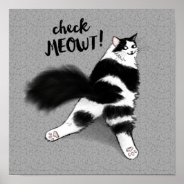 Check Meowt. Funny Black and White Cat Sploot Poster