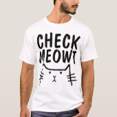 CHECK MEOWT Funny Cat T-shirts (Voorkant)