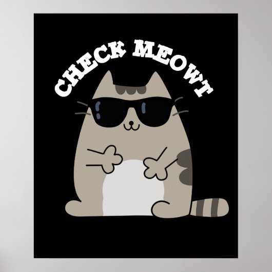 Check Meowt Funny Cool Cat Pun Dark BG Poster (Voorkant)