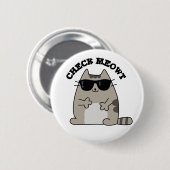 Check Meowt Funny Cool Cat Pun Ronde Button 5,7 Cm (Voorkant /achterkant)